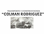 TRANSPORTE Y CONTRUCCIONES COLMAN RODRIGUEZ